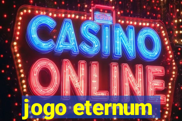 jogo eternum
